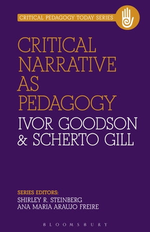 Critical Narrative as Pedagogy【電子書籍】 Ivor Goodson