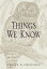 Things We Know: Fifteen Essays on Problems of Knowledge Second EditionŻҽҡ[ Frank B. Ebersole ]