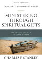 Ministering Through Spiritual Gifts Use Your Strengths to Serve Others【電子書籍】[ Ch...