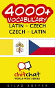 4000+ Vocabulary Latin - Czech【電子書籍】[ Gilad Soffer ]