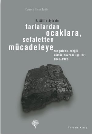 Tarlalardan Ocaklara , Sefaletten M?cadeleye【