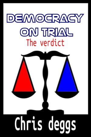 ŷKoboŻҽҥȥ㤨Democracy On Trial: The VerdictŻҽҡ[ Chris Deggs ]פβǤʤ279ߤˤʤޤ