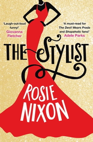 The Stylist【電子書籍】[ Rosie Nixon ]