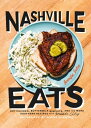 Nashville Eats Hot Chicken, Buttermilk Biscuits, and 100 More Southern Recipes from Music City【電子書籍】 Jennifer Justus