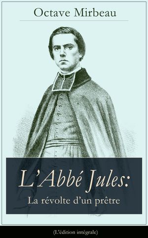 ŷKoboŻҽҥȥ㤨LAbb? Jules: La r?volte dun pr?tre (L'?dition int?graleŻҽҡ[ Octave Mirbeau ]פβǤʤ150ߤˤʤޤ