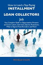 How to Land a Top-Paying Installment loan collectors Job: Your Complete Guide to Opportunities, Resumes and Cover Letters, Interviews, Salaries, Promotions, What to Expect From Recruiters and More