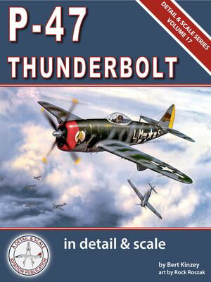 P-47 Thunderbolt in Detail & Scale