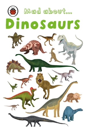 Mad About Dinosaurs