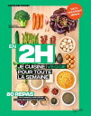 En 2 h je cuisine veggie pour toute la semaine tome 2 80 repas fait maison, sans g?chis et avec des produits de saison