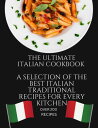 ŷKoboŻҽҥȥ㤨The Ultimate Italian Cookbook: A Selection of the Best Italian Traditional Recipes for Every KitchenŻҽҡ[ People with Books ]פβǤʤ150ߤˤʤޤ