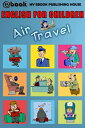 ŷKoboŻҽҥȥ㤨English for Children: Air TravelŻҽҡ[ My Ebook Publishing House ]פβǤʤ105ߤˤʤޤ