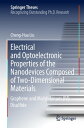 Electrical and Optoelectronic Properties of the Nanodevices Composed of Two-Dimensional Materials Graphene and Molybdenum (IV) Disulfide【電子書籍】 Cheng-Hua Liu