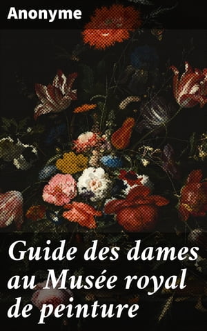 Guide des dames au Musée royal de peinture