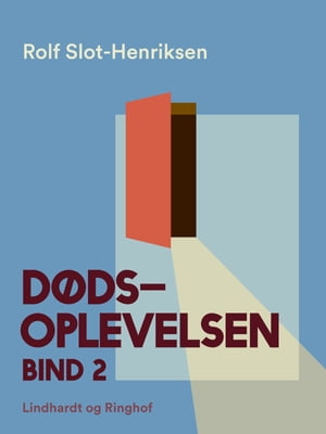 Dødsoplevelsen. Bind 2