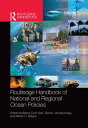 Routledge Handbook of National and Regional Ocean Policies【電子書籍】