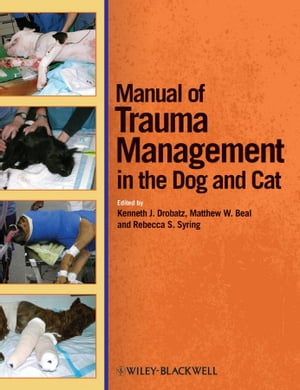Manual of Trauma Management in the Dog and Cat【電子書籍】