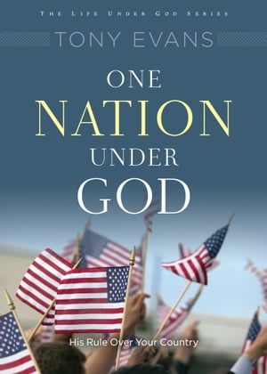 One Nation Under God His Rule Over Your Country