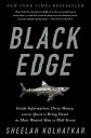 Black Edge Inside Information, Dirty Money, and the Quest to Bring Down the Most Wanted Man on Wall Street