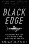 Black Edge Inside Information, Dirty Money, and the Quest to Bring Down the Most Wanted Man on Wall Street【電子書籍】[ Sheelah Kolhatkar ]