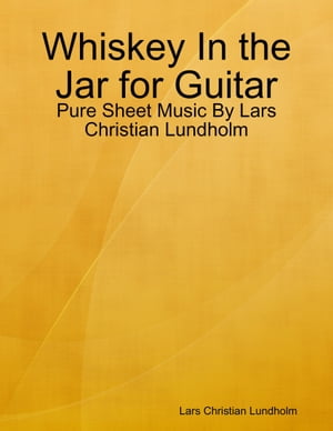 Whiskey In the Jar for Guitar - Pure Sheet Music