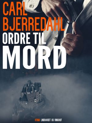 Ordre til mordŻҽҡ[ Carl Bjerredahl ]