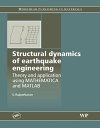 Structural Dynamics of Earthquake Engineering Theory and Application Using Mathematica and Matlab【電子書籍】 S Rajasekaran