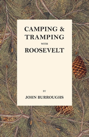 Camping & Tramping with Roosevelt