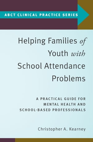 ŷKoboŻҽҥȥ㤨Helping Families of Youth with School Attendance Problems A Practical Guide for Mental Health and School-Based ProfessionalsŻҽҡ[ Christopher A. Kearney ]פβǤʤ6,503ߤˤʤޤ
