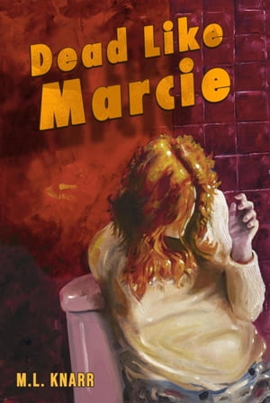 Dead Like Marcie