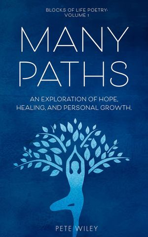 Many Paths: An Exploration of Hope, Healing, and Personal Growth