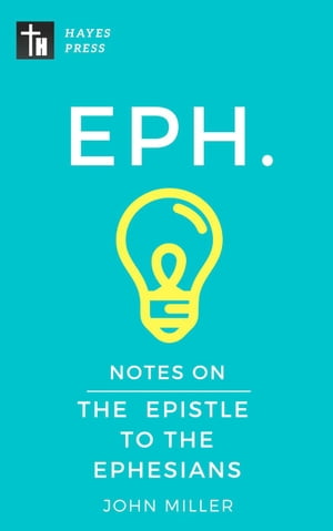 Notes on the Epistle to the Ephesians