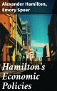 ŷKoboŻҽҥȥ㤨Hamilton's Economic Policies Works & Speeches of the Founder of American Financial SystemŻҽҡ[ Alexander Hamilton ]פβǤʤ300ߤˤʤޤ