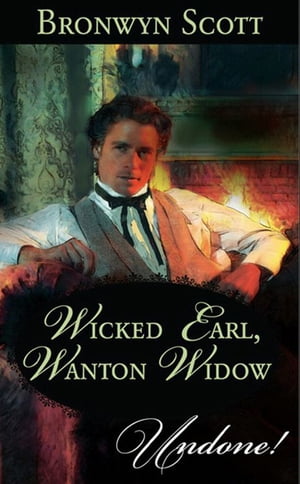Wicked Earl, Wanton Widow (Mills &Boon Modern)Żҽҡ[ Bronwyn Scott ]