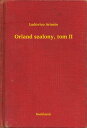 Orland szalony, tom II【電子書籍】[ Ludovico Ariosto ]