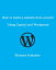 How to Build a Website from Scratch Using Cpanel and Wordpress【電子書籍】[ Richard Arblaster ]