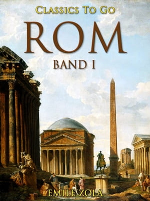 Rom - Band I【電子書籍】[ Emile Zola ]