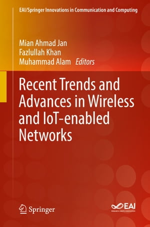 Recent Trends and Advances in Wireless and IoT-enabled Networks