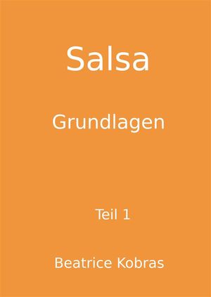 Salsa - Grundlagen - Teil 1