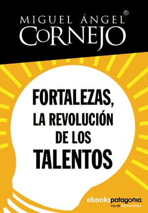 Fortalezas, la revoluci?n de los talentos