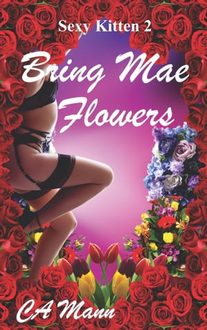 Bring Mae Flowers