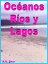 Océanos Ríos y Lagos