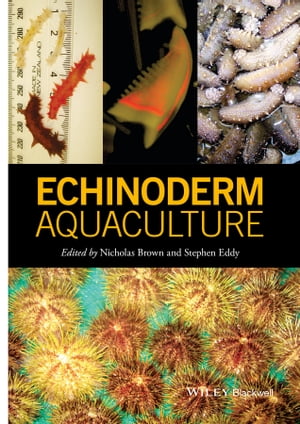 楽天楽天Kobo電子書籍ストアEchinoderm Aquaculture【電子書籍】[ Nicholas Brown ]