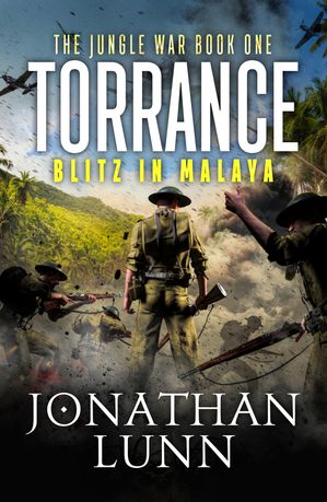ŷKoboŻҽҥȥ㤨Torrance: Blitz in Malaya A completely gripping WW2 adventureŻҽҡ[ Jonathan Lunn ]פβǤʤ391ߤˤʤޤ