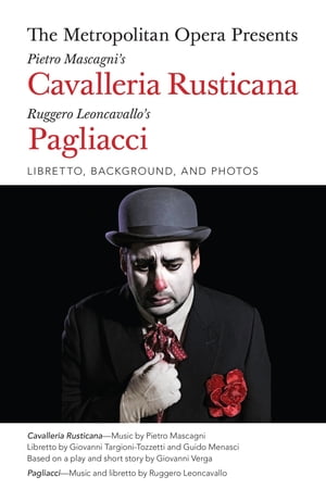 The Metropolitan Opera Presents: Mascagni's Cavalleria Rusticana/Leoncavallo's Pagliacci