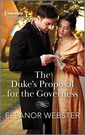The Duke's Proposal for the Governess【電子書籍】[ Eleanor Webster ]
