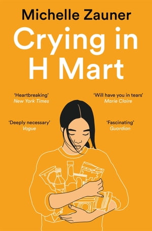 Crying in H Mart The Number One New York Times Bestseller【電子書籍】 Michelle Zauner
