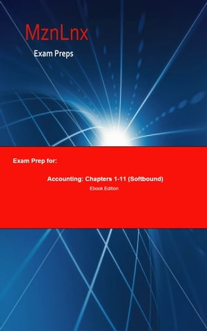 Exam Prep for: Accounting; Chapters 1-11 (Softbound)