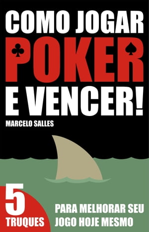 Como Jogar Poker e Vencer!