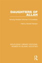 Daughters of Allah Among Moslem Women in Kurdistan【電子書籍】 Henry Harold Hansen