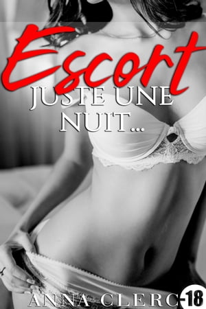 Escort...Juste Une Nuit